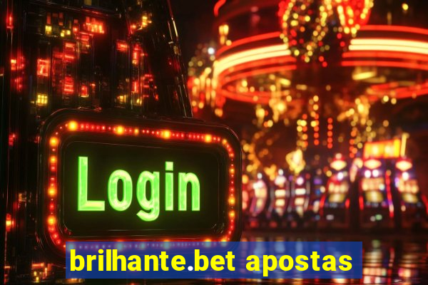 brilhante.bet apostas